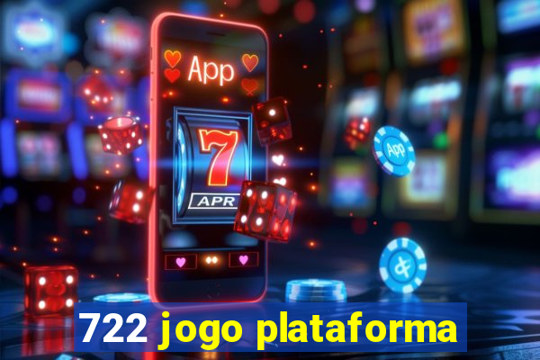 722 jogo plataforma